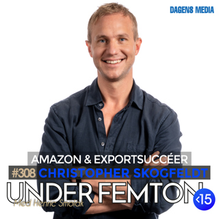 #308 Amazon & Exportsuccéer - Christopher Skogfeldt