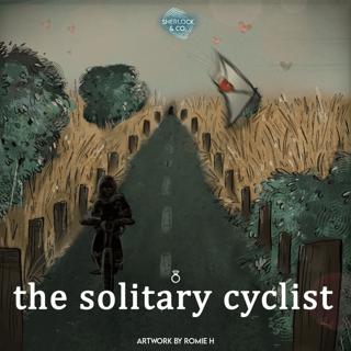 The Solitary Cyclist - Part One