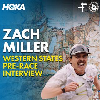 Zach Miller | Western States 100 Pre-Race Interview 2026