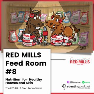 Red Mills Feed Room #8: Nutrition for Healthy Hooves and Skin