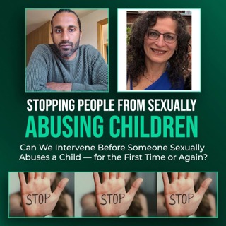 Stopping People from Sexually Abusing Children — for the First Time or Again