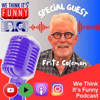 Season 6 Finale: Guest Fritz Coleman