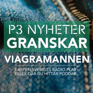 Viagramannen - P3 Nyheter granskar
