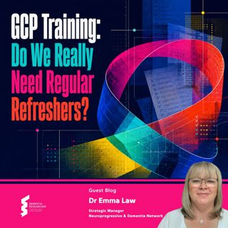 Dr Emma Law - GCP Training: Do We Really Need Regular Refreshers?