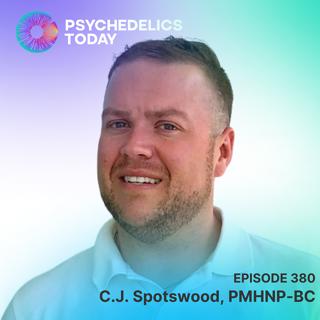 PT380 – C.J. Spotswood, PMHNP-BC – Microdosing, Talking to Physicians About Psychedelics, and Nurses as the Scalability Solution