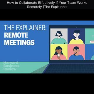 How to Collaborate Effectively If Your Team Works Remotely (The Explainer)