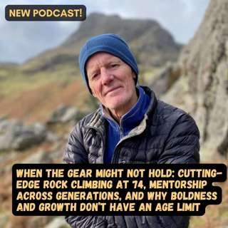 When the Consequences Are Final - Climbing a Death Route at 74 | Rob Matheson