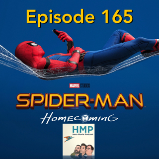 Episode 165- Spider-Man Homecoming