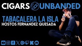 Tabacalera La Isla w/Hostos Fernandez Quesada