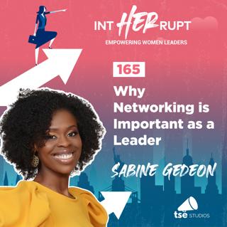 INT 165 - Why Networking is Important as a Leader