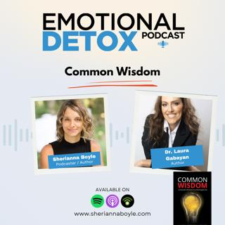 Common Wisdom Guest Dr. Laura Gabayan