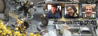 Episode 120 - Joining The Horus Heresy