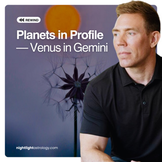 Rewind: Planets in Profile — Venus in Gemini