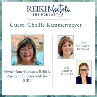 Guest: Chellie Kammermeyer | Owner InnerCompass Reiki & Assistant Director with the ICRT