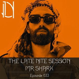 The late nite session 033 with Mr Shark