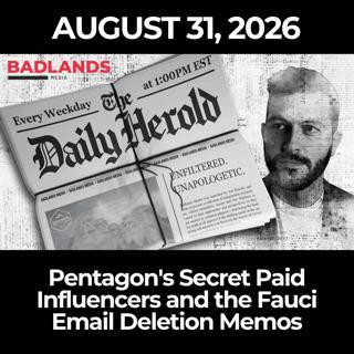 The Daily Herold: 8/31/26 - Pentagon's Secret Paid Influencers and the Fauci Email Deletion Memos