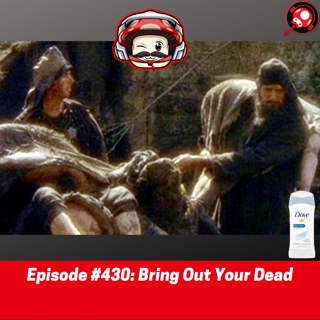 #430: Bring Out Your Dead