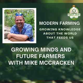 Growing Minds and Future Farmers with Mike McCracken