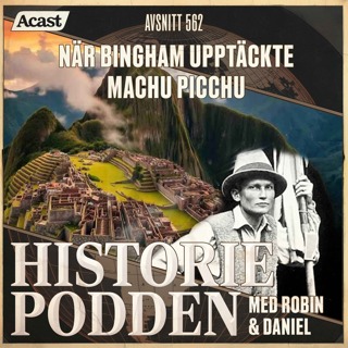 562: När Bingham upptäckte Machu Picchu