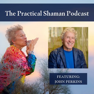 John Perkins Interview w/ the Practical Shaman