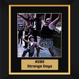#285 - Strange Days by The Doors (1967)