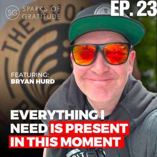 23. Frequency of Emotions, Awareness, Transcendence, Past, Present, and Future Self - Bryan Hurd