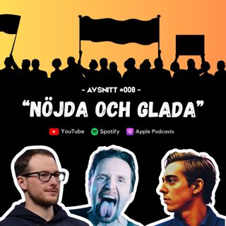 #008 - Nöjda och glada