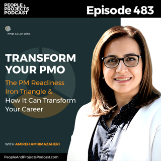 PPP 483 | The Future of PMOs, AI's Impact, and Leadership Lessons with Amireh Amirmazaheri