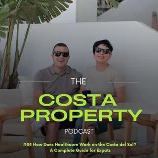 #84 How Does Healthcare Work on the Costa del Sol? A Complete Guide for Expats