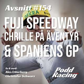 154. Fuji Speedway, Chrille på Äventyr & Spaniens GP