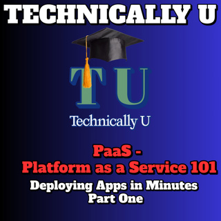 PaaS - Platform as a Service 101 - Deploying Apps in Minutes Part One