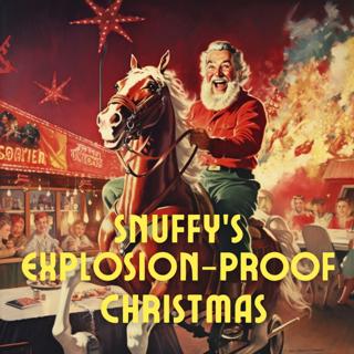 Snuffy's Explosion-Proof Christmas