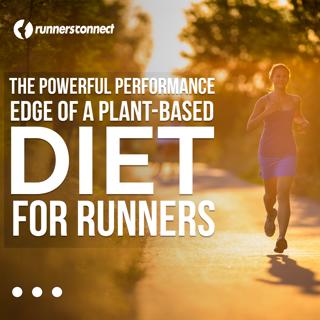 The Powerful Performance Edge of a Plant-Based Diet for Runners