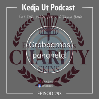 292. Grabbarnas panghelg!
