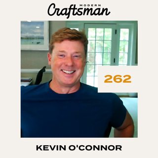 #262 - Kevin O'Connor of This Old House