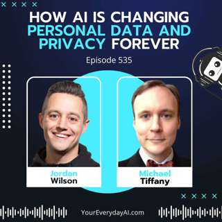 EP 535: How AI Is Changing Personal Data and Privacy Forever