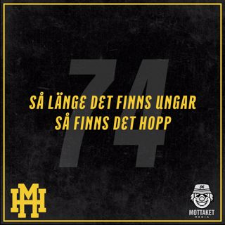 Episode 74: Så länge det finns ungar så finns det hopp