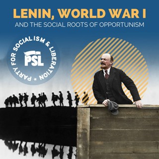 Lenin, World War I and the social roots of opportunism