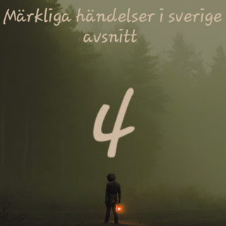 Märkliga händelser i Sverige avsnitt 4