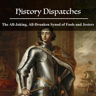 The All-Joking, All-Drunken Synod of Fools and Jesters
