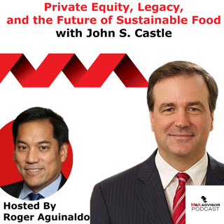 Private Equity, Legacy, and the Future of Sustainable Food with John S. Castle