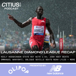 Lausanne Diamond League Recap: Keely Hodgkinson Stays Hot With 1:55; Josh Hoey Beats Emmanuel Wanyonyi; Oblique Seville Beats Noah Lyles + Bonus: Doping News Round-Up
