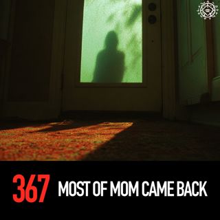 Most Of Mom Came Back