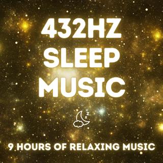 432 Hz Night — 9 Hours of Relaxing Music for Deep Sleep