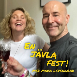 #26 En jävla fest med Mark Levengood!