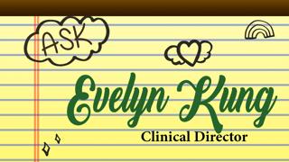 Ask Evelyn Kung