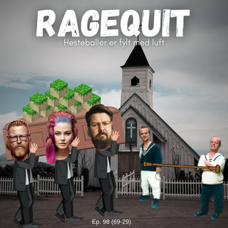 RageQuit 098 (69-29) - Hesteballer fylt med luft!