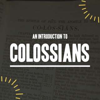 An Introduction to Colossians (Stephen Russell)