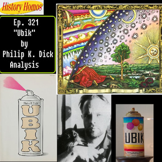 Ep. 321 - "Ubik" by Philip K. Dick Analysis