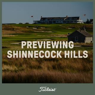 1169: Previewing Shinnecock HIlls